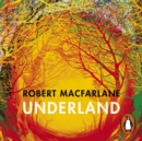 Underland : A Deep Time Journey - eAudiobook
