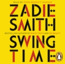 Swing Time : Longlisted for the Man Booker Prize 2017 - eAudiobook