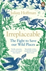 Irreplaceable : The fight to save our wild places - eBook