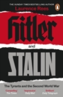 Hitler and Stalin : The Tyrants and the Second World War - Book