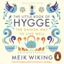 The Little Book of Hygge : The Danish Way to Live Well: The Million Copy Bestseller - eAudiobook