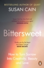 Bittersweet : How Sorrow and Longing Make Us Whole - eBook