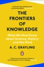 The Frontiers of Knowledge : What We Know About Science, History and The Mind - eBook