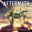 Aftermath : Seven Secrets of Wealth Preservation in the Coming Chaos - eAudiobook