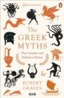 The Greek Myths : The Complete and Definitive Edition - eBook