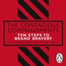 The Contagious Commandments : Ten Steps to Brand Bravery - eAudiobook