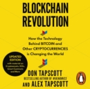 Blockchain Revolution : How the Technology Behind Bitcoin and Other Cryptocurrencies is Changing the World - eAudiobook