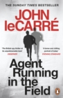 Agent Running in the Field : A BBC 2 Between the Covers Book Club Pick - Book