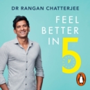 Feel Better In 5 : Your Daily Plan to Feel Great for Life - eAudiobook