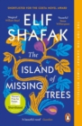 The Island of Missing Trees : Shortlisted for the Women’s Prize for Fiction 2022 - Book
