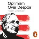 Optimism Over Despair - eAudiobook