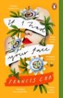 If I Had Your Face : 'Assured, bold, and electrifying' Taylor Jenkins Reid, bestselling author of MALIBU RISING - eBook