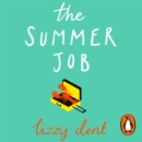 The Summer Job : A hilarious story about a lie that gets out of hand   soon to be a TV series - eAudiobook