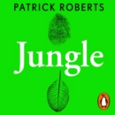 Jungle : How Tropical Forests Shaped World History - and Us - eAudiobook