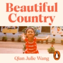Beautiful Country : A Memoir of An Undocumented Childhood - eAudiobook