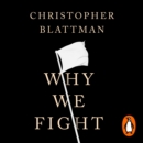 Why We Fight : The Roots of War and the Paths to Peace - eAudiobook