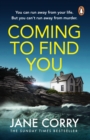 Coming To Find You : the Sunday Times Bestseller and this summer's must-read thriller - Book