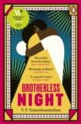 Brotherless Night : 'Blazingly brilliant' CELESTE NG - Book