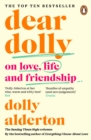 Dear Dolly : On Love, Life and Friendship, the instant Sunday Times bestseller - Book
