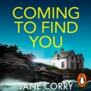 Coming To Find You : the Sunday Times Bestseller and this summer's must-read thriller - eAudiobook