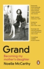 Grand : Becoming My Mother’s Daughter - Book