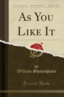As You Like It (Classic Reprint) - Book