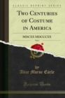Two Centuries of Costume in America : MDCXX MDCCCXX - eBook