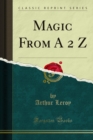 Magic From A 2 Z - eBook