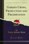 Garden Crops, Production and Preservation - eBook