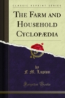 The Farm and Household Cyclopaedia - eBook
