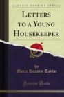 Letters to a Young Housekeeper - eBook