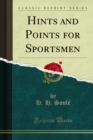 Hints and Points for Sportsmen - eBook