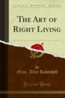 The Art of Right Living - eBook