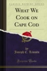 What We Cook on Cape Cod - eBook