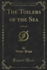 The Toilers of the Sea : A Novel - eBook