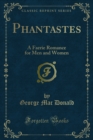 Phantastes : A Faerie Romance for Men and Women - George Mac Donald