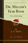 Dr. Miller's Year Book : A Year's Daily Readings - eBook