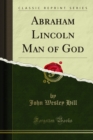 Abraham Lincoln Man of God - eBook