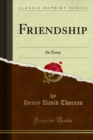 Friendship : An Essay - Henry David Thoreau
