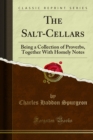 The Salt-Cellars : Being a Collection of Proverbs, Together With Homely Notes - eBook