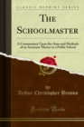 The Schoolmaster : A Commentary Upon the Aims and Methods of an Assistant-Master in a Public School - eBook