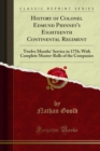 History of Colonel Edmund Phinney's Eighteenth Continental Regiment : Twelve Months' Service in 1776; With Complete Muster-Rolls of the Companies - eBook