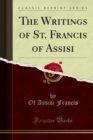 The Writings of St. Francis of Assisi - eBook