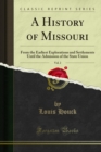 A History of Missouri : From the Earliest Explorations and Settlements Until the Admission of the State Union - eBook