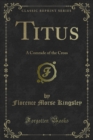 Titus : A Comrade of the Cross - eBook