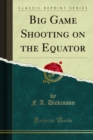 Big Game Shooting on the Equator - eBook
