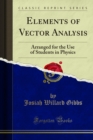 Elements of Vector Analysis : Arranged for the Use of Students in Physics - eBook