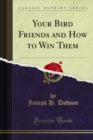 Your Bird Friends and How to Win Them - eBook
