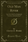 Old Man River : Upper Mississippi River Steamboating Days Stories, Tales of the Old Time Steamboats and Steamboatmen - eBook