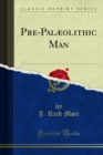 Pre-Palaeolithic Man - eBook